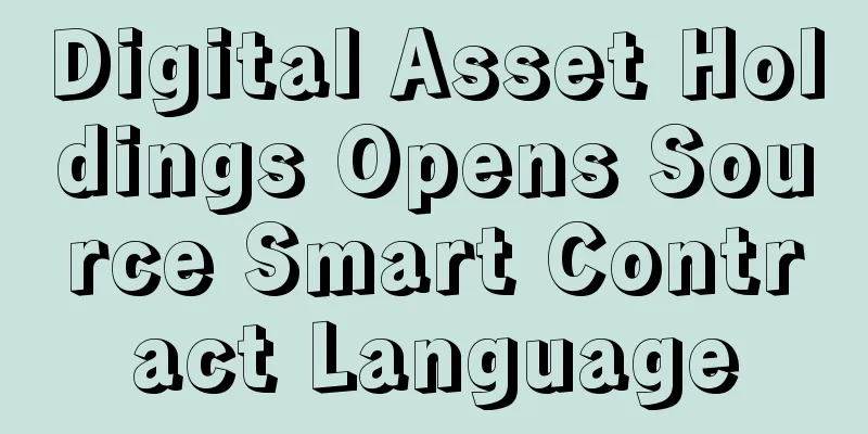 Digital Asset Holdings Opens Source Smart Contract Language
