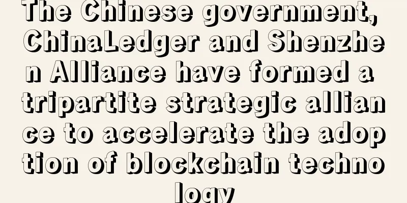 The Chinese government, ChinaLedger and Shenzhen Alliance have formed a tripartite strategic alliance to accelerate the adoption of blockchain technology