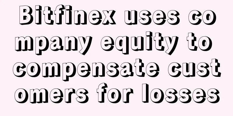 Bitfinex uses company equity to compensate customers for losses