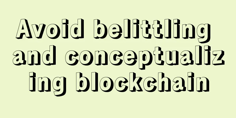 Avoid belittling and conceptualizing blockchain