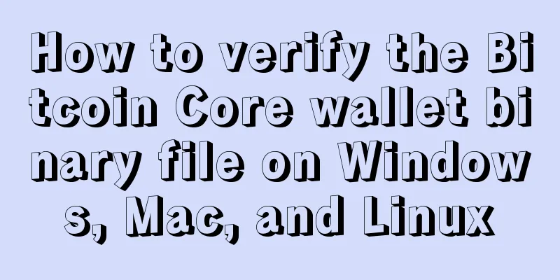How to verify the Bitcoin Core wallet binary file on Windows, Mac, and Linux