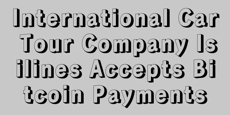 International Car Tour Company Isilines Accepts Bitcoin Payments