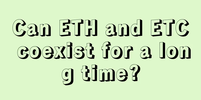 Can ETH and ETC coexist for a long time?