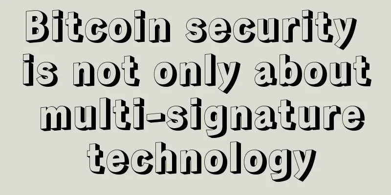 Bitcoin security is not only about multi-signature technology