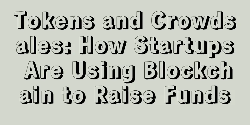 Tokens and Crowdsales: How Startups Are Using Blockchain to Raise Funds