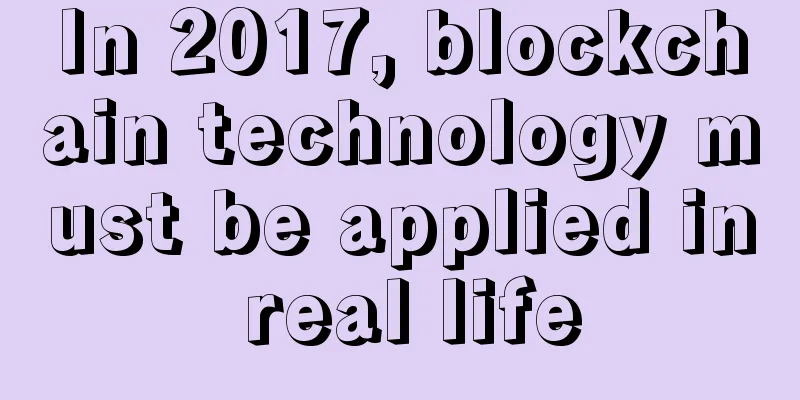 In 2017, blockchain technology must be applied in real life