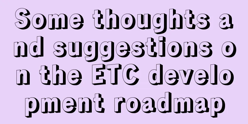 Some thoughts and suggestions on the ETC development roadmap