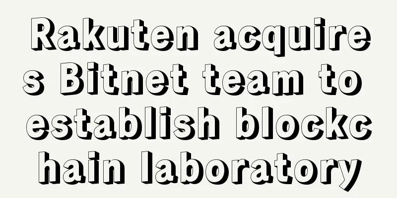 Rakuten acquires Bitnet team to establish blockchain laboratory
