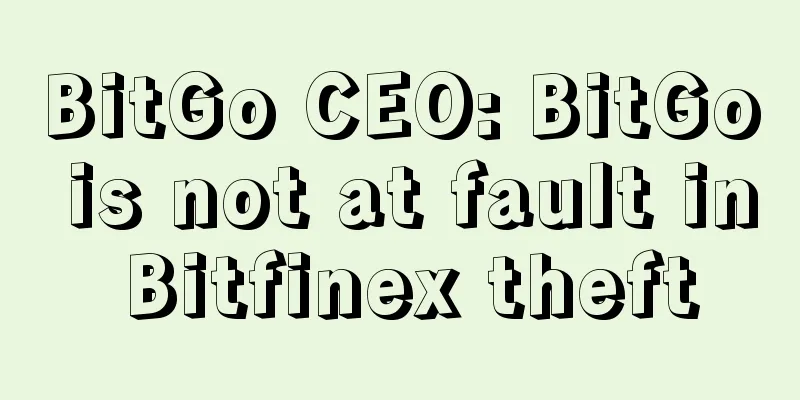 BitGo CEO: BitGo is not at fault in Bitfinex theft