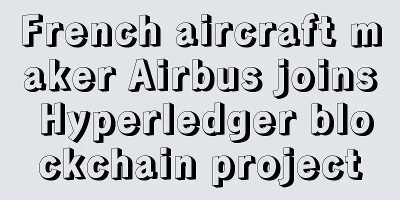 French aircraft maker Airbus joins Hyperledger blockchain project