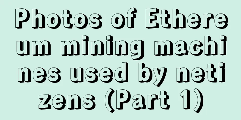 Photos of Ethereum mining machines used by netizens (Part 1)