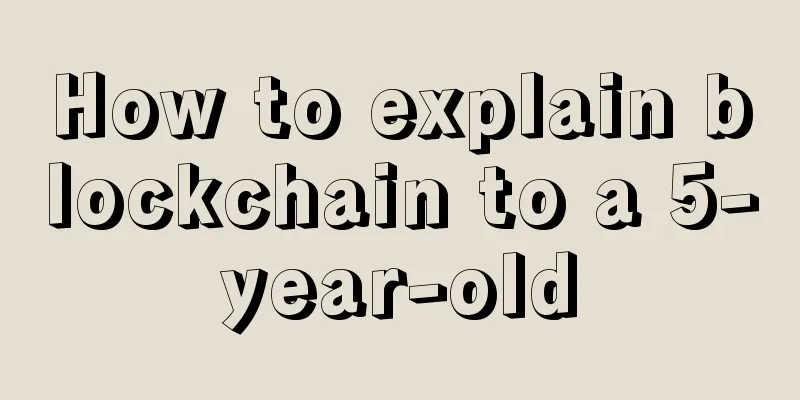 How to explain blockchain to a 5-year-old
