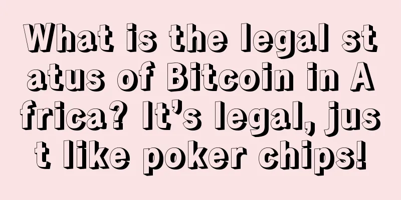 What is the legal status of Bitcoin in Africa? It’s legal, just like poker chips!