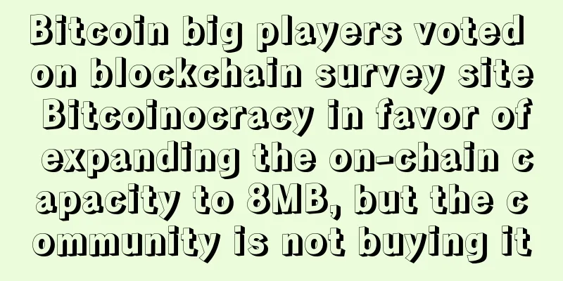 Bitcoin big players voted on blockchain survey site Bitcoinocracy in favor of expanding the on-chain capacity to 8MB, but the community is not buying it