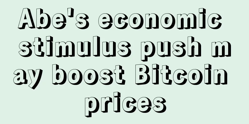 Abe's economic stimulus push may boost Bitcoin prices