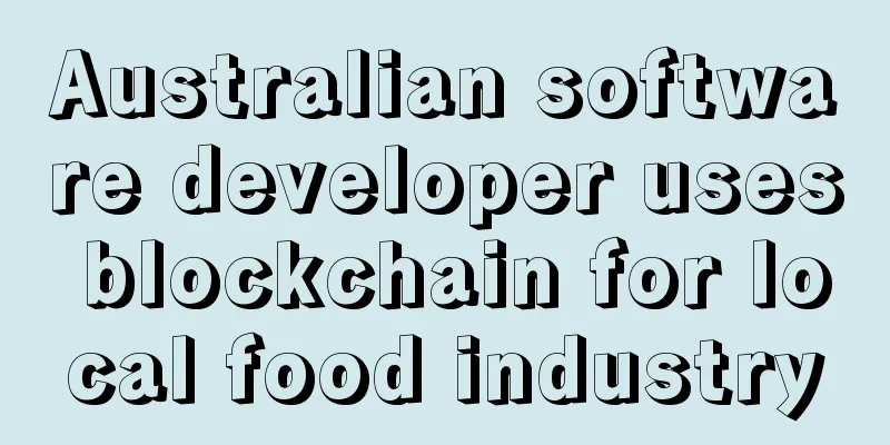 Australian software developer uses blockchain for local food industry