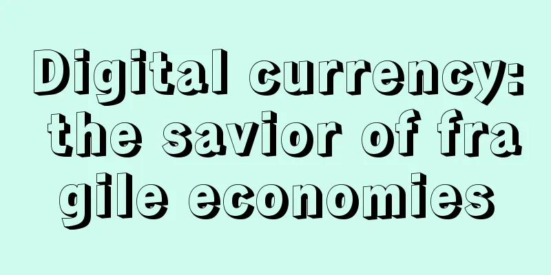 Digital currency: the savior of fragile economies
