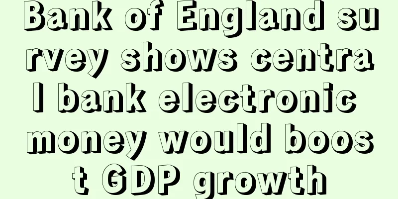 Bank of England survey shows central bank electronic money would boost GDP growth