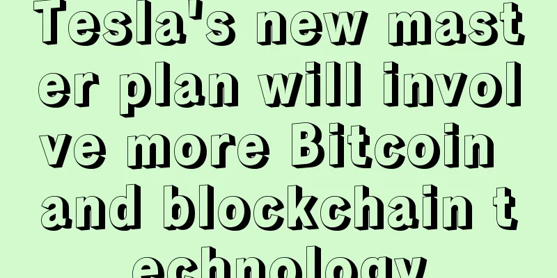 Tesla's new master plan will involve more Bitcoin and blockchain technology