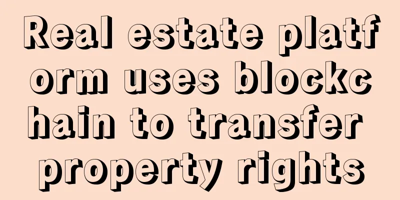 Real estate platform uses blockchain to transfer property rights