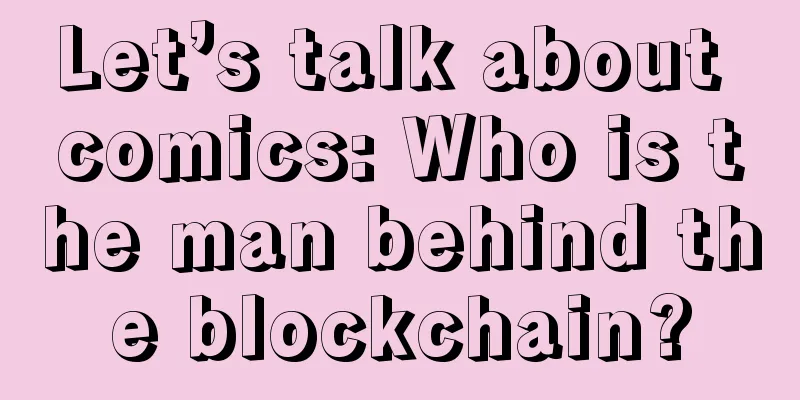 Let’s talk about comics: Who is the man behind the blockchain?