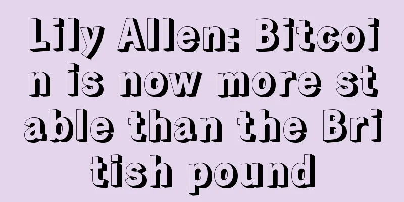 Lily Allen: Bitcoin is now more stable than the British pound