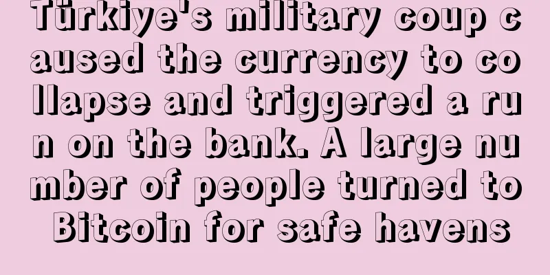 Türkiye's military coup caused the currency to collapse and triggered a run on the bank. A large number of people turned to Bitcoin for safe havens