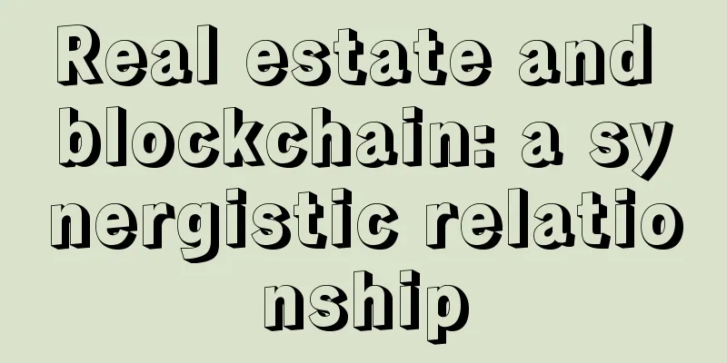 Real estate and blockchain: a synergistic relationship