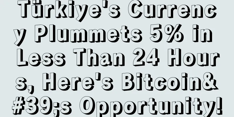Türkiye's Currency Plummets 5% in Less Than 24 Hours, Here's Bitcoin's Opportunity!