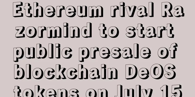 Ethereum rival Razormind to start public presale of blockchain DeOS tokens on July 15