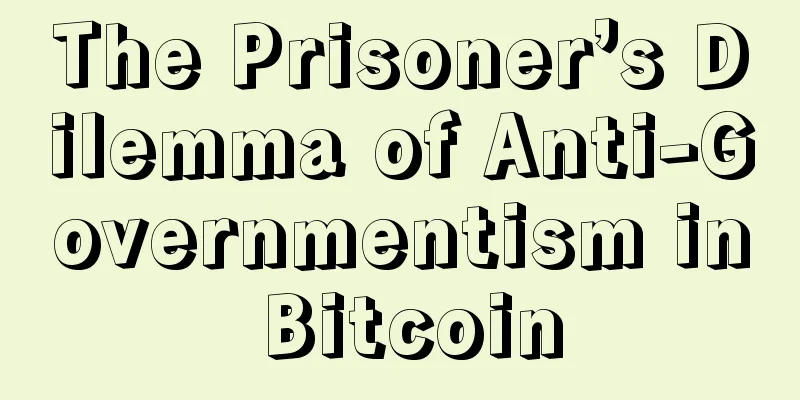 The Prisoner’s Dilemma of Anti-Governmentism in Bitcoin