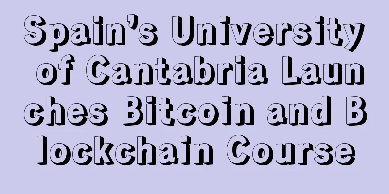 Spain’s University of Cantabria Launches Bitcoin and Blockchain Course