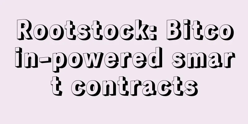 Rootstock: Bitcoin-powered smart contracts