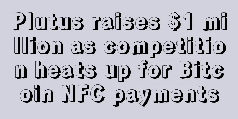 Plutus raises $1 million as competition heats up for Bitcoin NFC payments