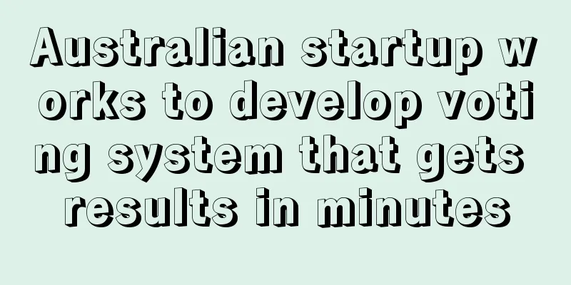 Australian startup works to develop voting system that gets results in minutes
