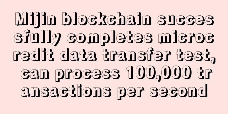 Mijin blockchain successfully completes microcredit data transfer test, can process 100,000 transactions per second