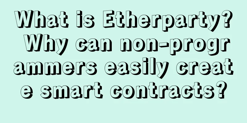 What is Etherparty? Why can non-programmers easily create smart contracts?