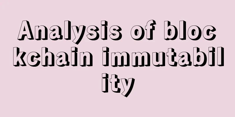 Analysis of blockchain immutability