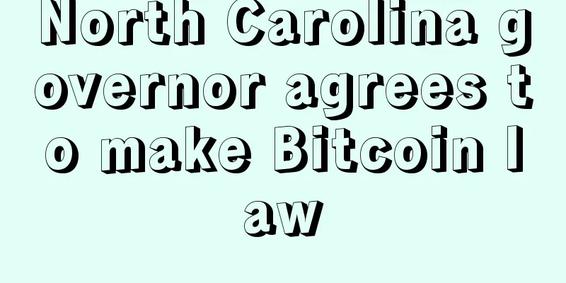 North Carolina governor agrees to make Bitcoin law