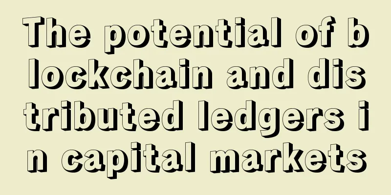 The potential of blockchain and distributed ledgers in capital markets