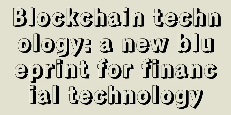 Blockchain technology: a new blueprint for financial technology
