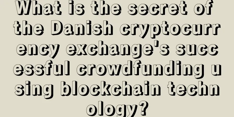 What is the secret of the Danish cryptocurrency exchange's successful crowdfunding using blockchain technology?