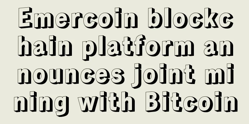 Emercoin blockchain platform announces joint mining with Bitcoin