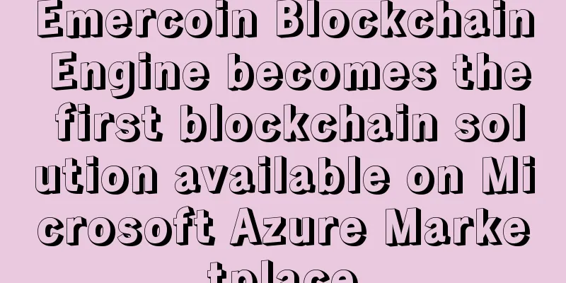 Emercoin Blockchain Engine becomes the first blockchain solution available on Microsoft Azure Marketplace