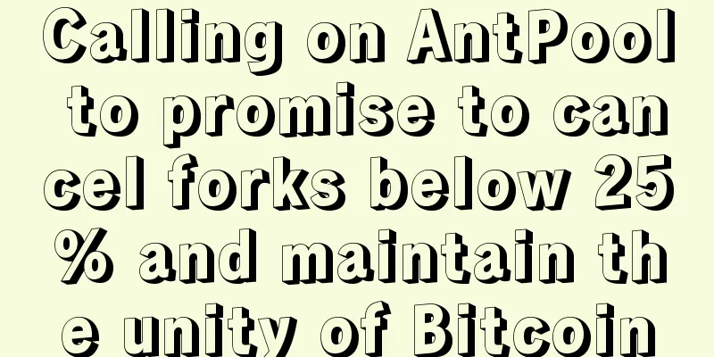Calling on AntPool to promise to cancel forks below 25% and maintain the unity of Bitcoin