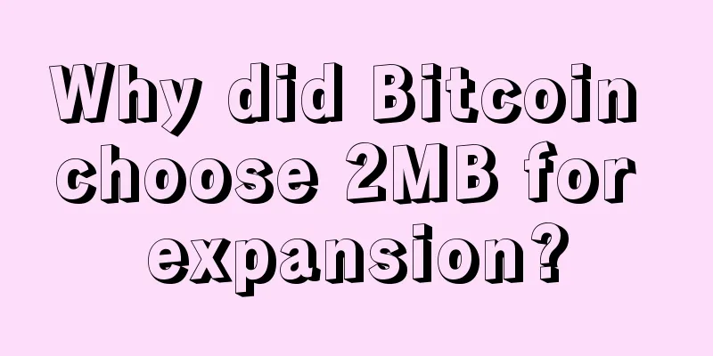 Why did Bitcoin choose 2MB for expansion?