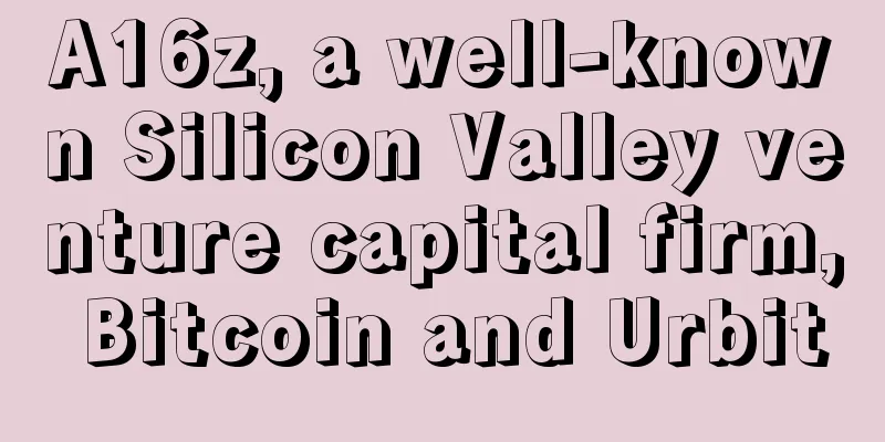 A16z, a well-known Silicon Valley venture capital firm, Bitcoin and Urbit