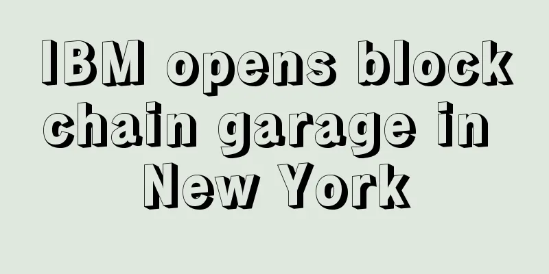 IBM opens blockchain garage in New York