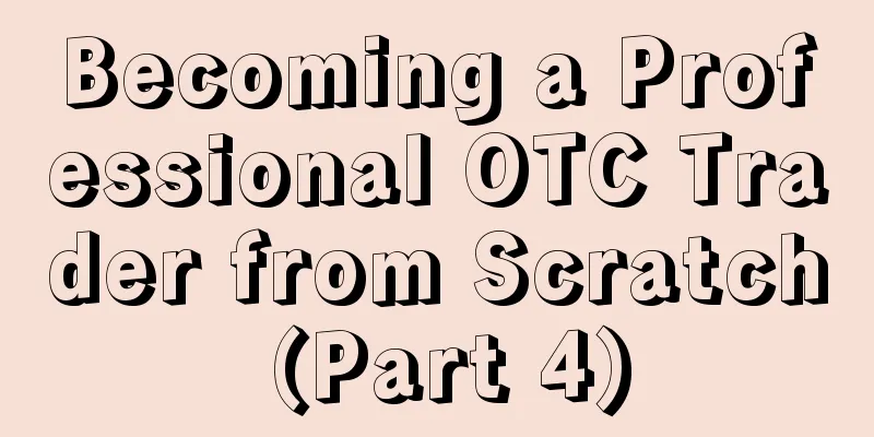 Becoming a Professional OTC Trader from Scratch (Part 4)