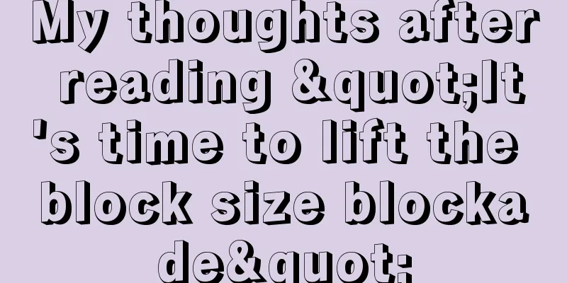 My thoughts after reading "It's time to lift the block size blockade"